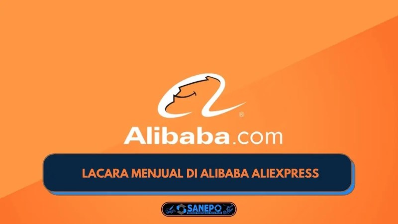 Cara Menjual Produk Di Alibaba
