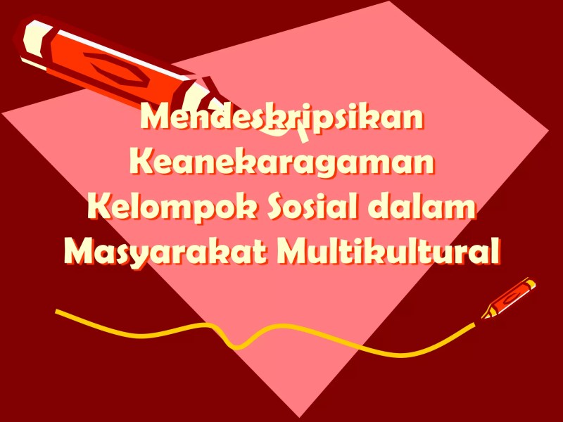 Kelompok Sosial Dan Masyarakat Multikultural